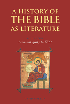 A History of the Bible as Literature: Volume 1, From Antiquity to 1700 - Book  of the A History of the Bible as Literature