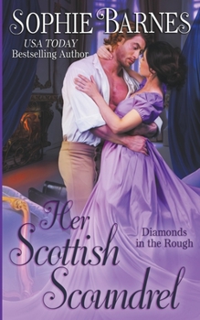 Her Scottish Scoundrel - Book #7 of the Diamonds in the Rough