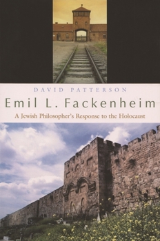 Paperback Emil L. Fackenheim: A Jewish Philosopher's Response to the Holocaust Book
