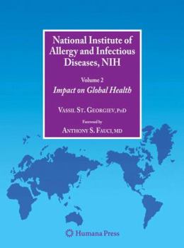 Hardcover National Institute of Allergy and Infectious Diseases, NIH, Volume 2: Impact on Global Health Book