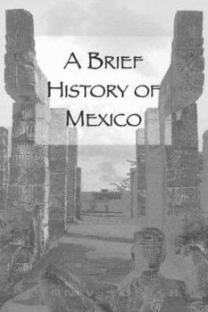 Hardcover A Brief History of Mexico Book