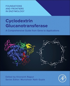 Paperback Cyclodextrin Glucanotransferase: A Comprehensive Guide from Gene to Applications Book