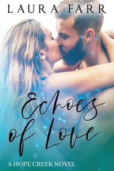 Echoes of Love: Hope Creek Book 2 - Book #2 of the Hope Creek