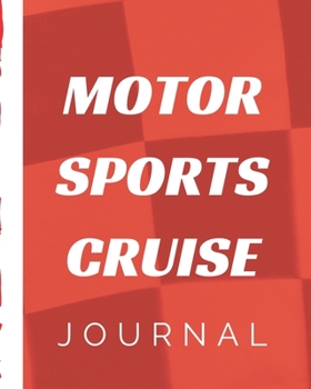 Paperback Motor Sports Cruise Journal: Cruise Port and Excursion Organizer, Travel Vacation Notebook, Packing List Organizer, Trip Planning Diary, Itinerary Book