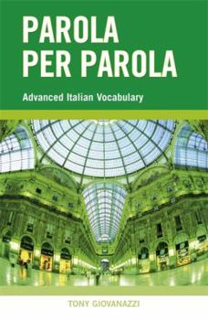 Paperback Parola Per Parola: New Advanced Italian Vocabulary Book