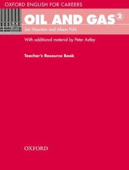 Paperback Oxford English for Careers: Oil and Gas Teachers Resource Book