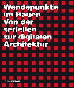 Hardcover Wendepunkte Im Bauen: Von Der Seriellen Zur Digitalen Architektur [German] Book