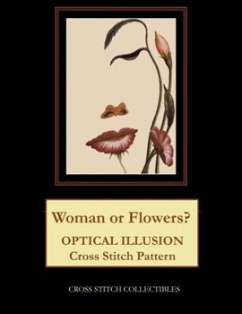 Paperback Woman or Flowers?: Optical Illusion Cross Stitch Pattern [Large Print] Book