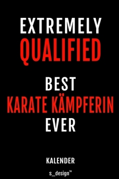 Kalender f�r Karate K�mpfer / Karate K�mpferin: Immerw�hrender Kalender / 365 Tage Tagebuch / Journal [3 Tage pro Seite] f�r Notizen, Planung / Planungen / Planer, Erinnerungen, Spr�che