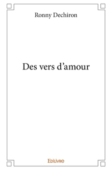 Paperback Des Vers d'amour [French] Book