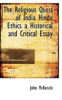Paperback The Religious Quest of India Hindu Ethics a Historical and Critical Essay Book