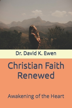 Christian Faith Renewed: Awakening of the Heart