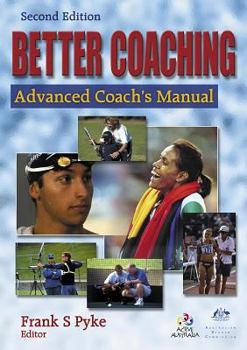 Paperback Better Coaching: Advanced Coach's Manual - 2nd Edition Book