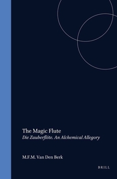 Hardcover The Magic Flute: Die Zauberflöte. an Alchemical Allegory [With CD] Book