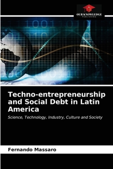 Paperback Techno-entrepreneurship and Social Debt in Latin America Book