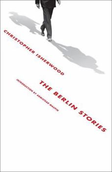 The Berlin Stories: Mr Norris Changes Trains / Goodbye to Berlin - Book  of the Berlin Novels 