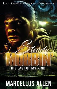 Paperback Steady Mobbin': The Last of my Kind Book