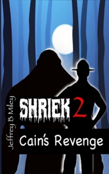 Shriek 2: Cain's Revenge (Revenge In The Woods)
