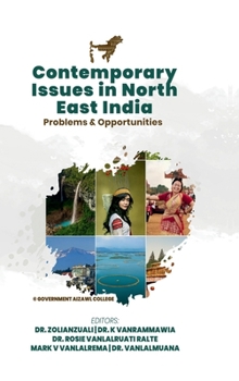 Hardcover Contemporary Issues in North East India: Problems and Opportunities Book