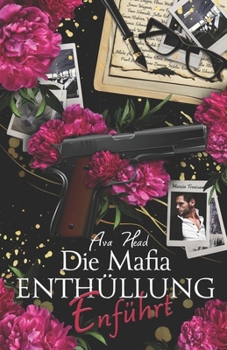 Paperback Entführt vom Mafiaboss: Die Mafia Enthüllung Band 1 [German] Book