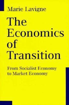 Paperback The Economics of Transition: From Socialist Economy to Market Economy Book