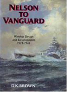 Paperback Nelson to Vanguard: Warship Design and Development, 1923-1945 Book