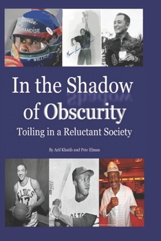 Paperback In the Shadow of Obscurity: Toiling in a Reluctant Society Book