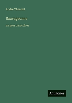 Sauvageonne: en gros caractères (French Edition)