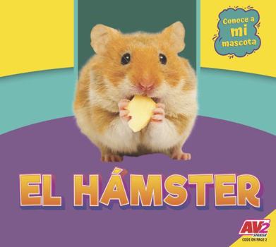 Library Binding El Hámster (Hamster) [Spanish] Book