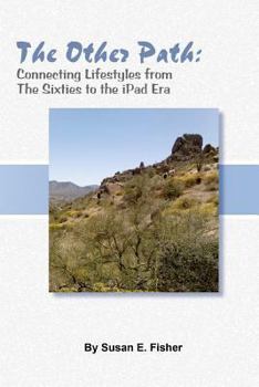 Paperback The Other Path: Connecting Lifestyles from the Sixties to the Ipad Era Book
