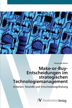 Paperback Make-or-Buy-Entscheidungen im strategischen Technologiemanagement [German] Book