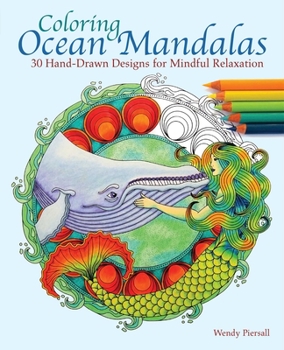 Paperback Coloring Ocean Mandalas: 30 Hand-Drawn Designs for Mindful Relaxation Book