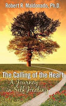 Paperback The Calling of the Heart: A Journey in Self-Healing Book