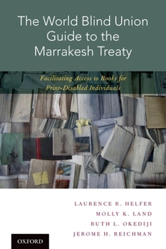 Paperback World Blind Union Guide to the Marrakesh Treaty: Facilitating Access to Books for Print-Disabled Individuals Book