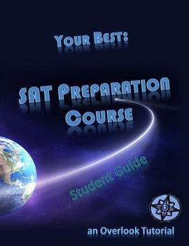 Paperback Your Best: SAT Preparation Course Student Manual: an Overlook Tutorial Book