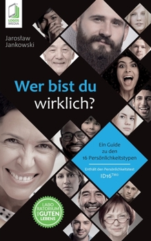 Paperback Wer bist du wirklich? Ein Guide zu den 16 Persönlichkeitstypen ID16 [German] Book