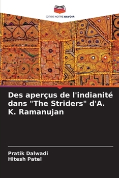 Paperback Des aperçus de l'indianité dans "The Striders" d'A. K. Ramanujan [French] Book