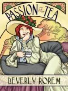 Paperback Passion for Tea: Its History, Its Future, Its Health Benefits Book