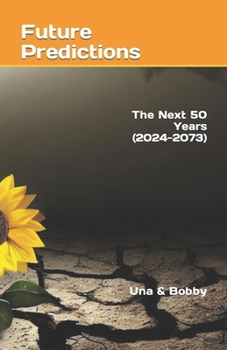 Paperback Future Predictions: The Next 50 Years (2024-2073) Book