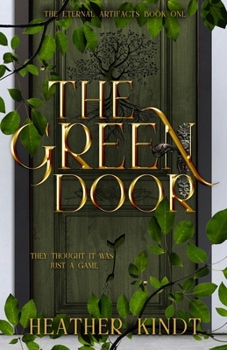 The Green Door (The Eternal Artifacts) - Book #1 of the Eternal Artifacts