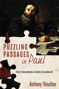 Hardcover Puzzling Passages in Paul: Forty Conundrums Calmly Considered Book