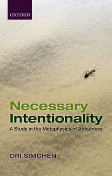 Paperback Necessary Intentionality: A Study in the Metaphysics of Aboutness Book