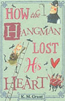 Paperback How the Hangman Lost His Heart Book