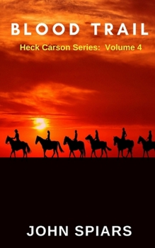 Paperback Blood Trail: Heck Carson Series: Volume 4 Book