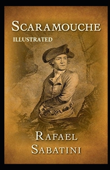 Scaramouche Illustrated