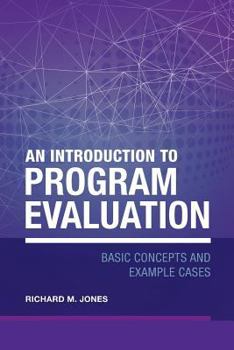 Paperback An Introduction to Program Evaluation: Basic Concepts and Example Cases Book