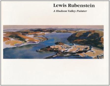 Hardcover Lewis Rubenstein: A Hudson Valley Painter Book