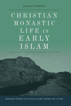 Paperback Christian Monastic Life in Early Islam Book