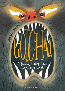 Hardcover Gotcha!: A Funny Fairy Tale Hide-And-Seek Book