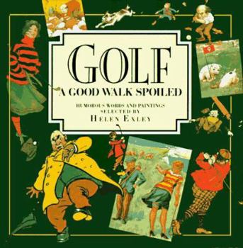 Paperback Golf: A Good Walk Spoiled: Humorous Words and Paintings Book